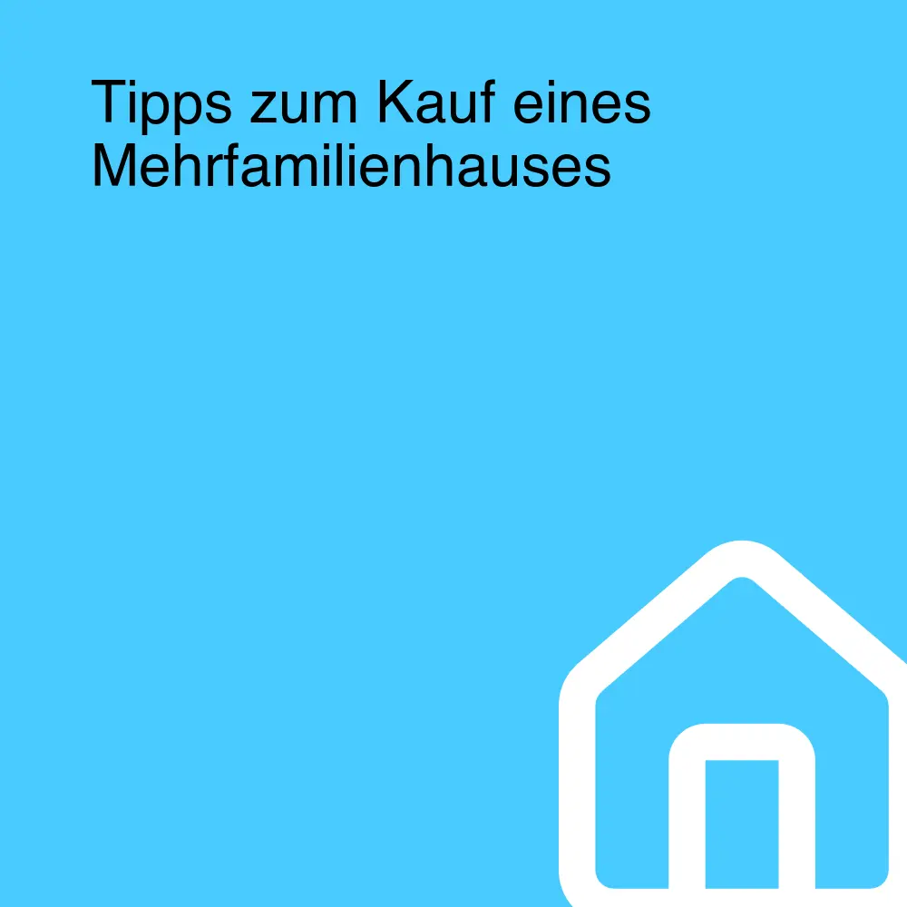 Tipps zum Kauf eines Mehrfamilienhauses