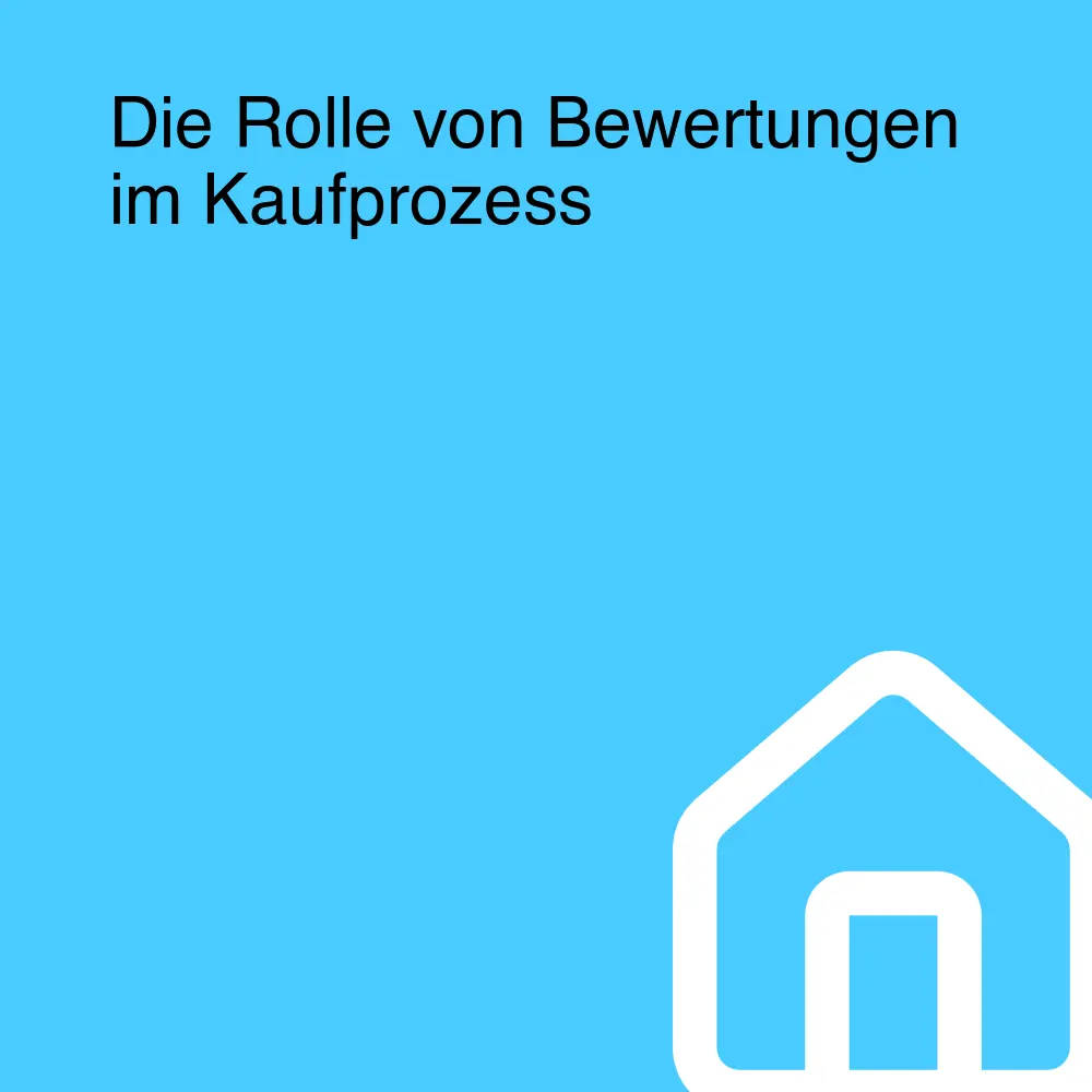 Die Rolle von Bewertungen im Kaufprozess