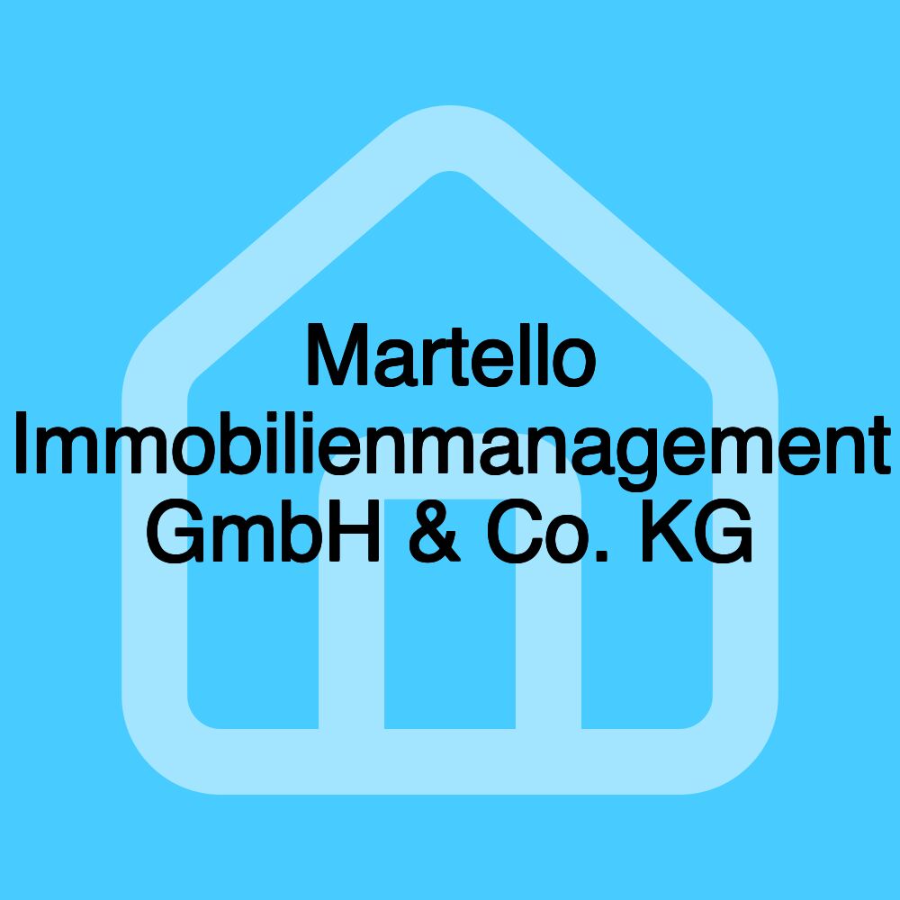 Martello Immobilienmanagement GmbH & Co. KG