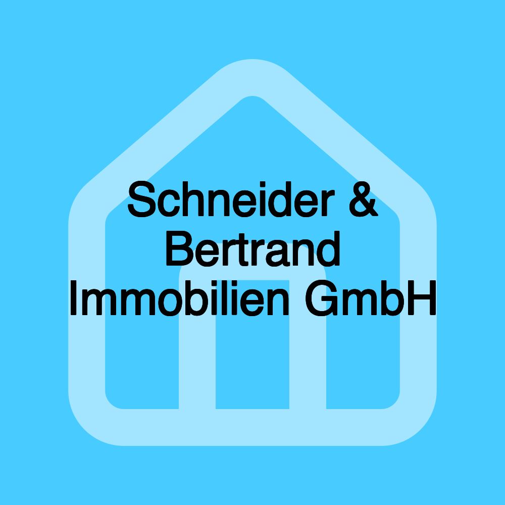 Schneider & Bertrand Immobilien GmbH