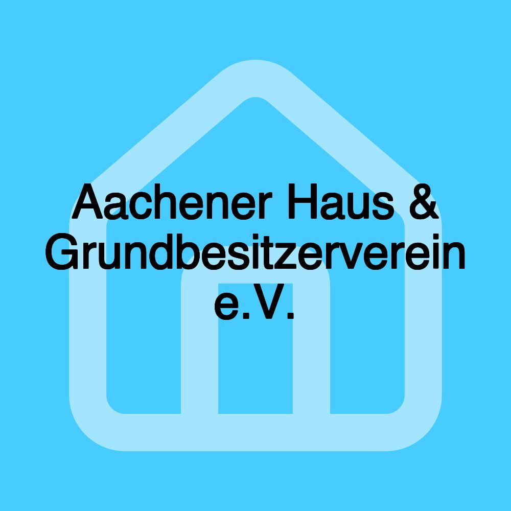 Aachener Haus & Grundbesitzerverein e.V.