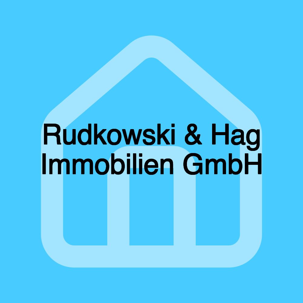 Rudkowski & Hag Immobilien GmbH