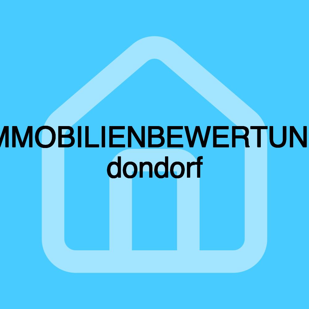 IMMOBILIENBEWERTUNG dondorf