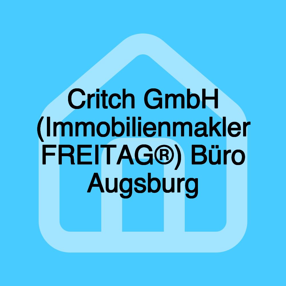 Critch GmbH (Immobilienmakler FREITAG®) Büro Augsburg