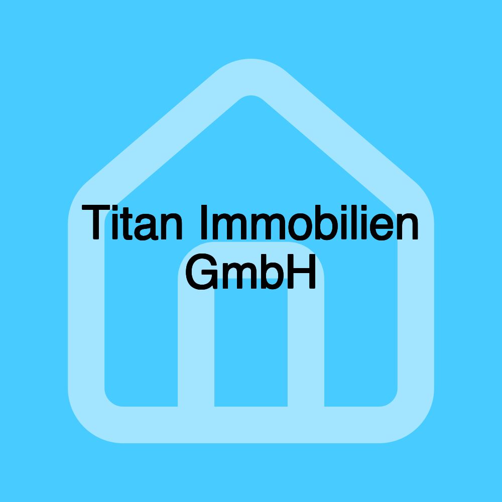 Titan Immobilien GmbH