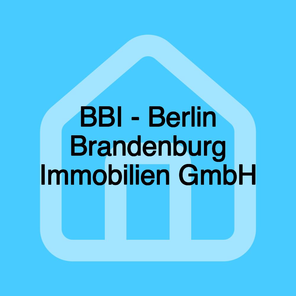 BBI - Berlin Brandenburg Immobilien GmbH