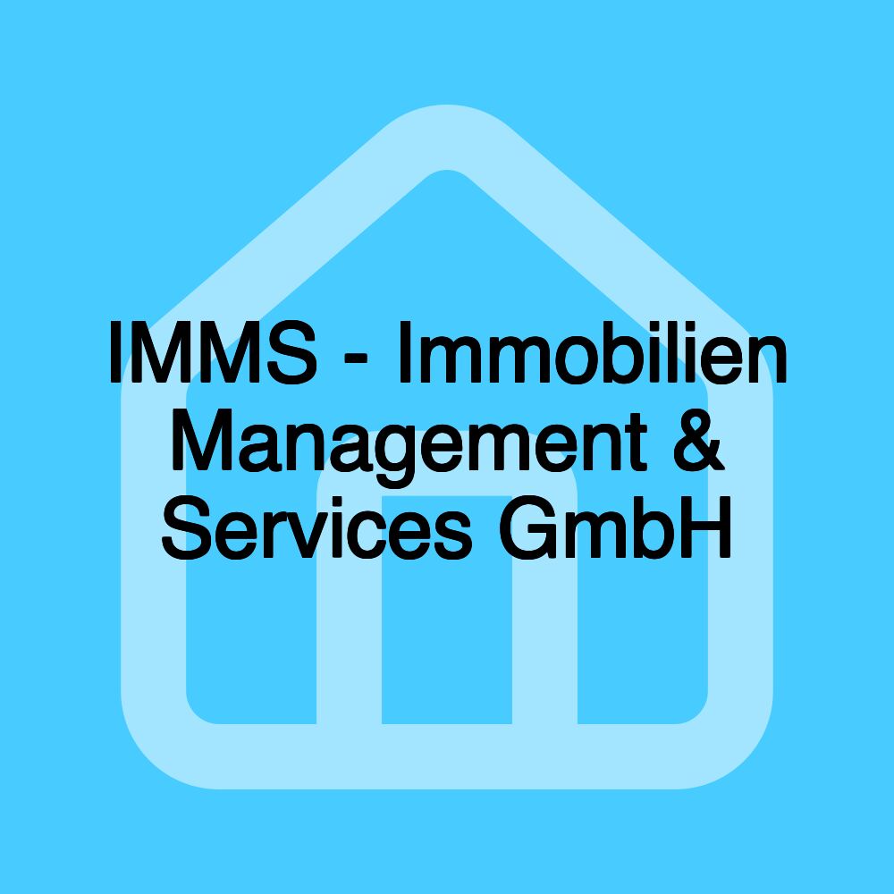 IMMS - Immobilien Management & Services GmbH