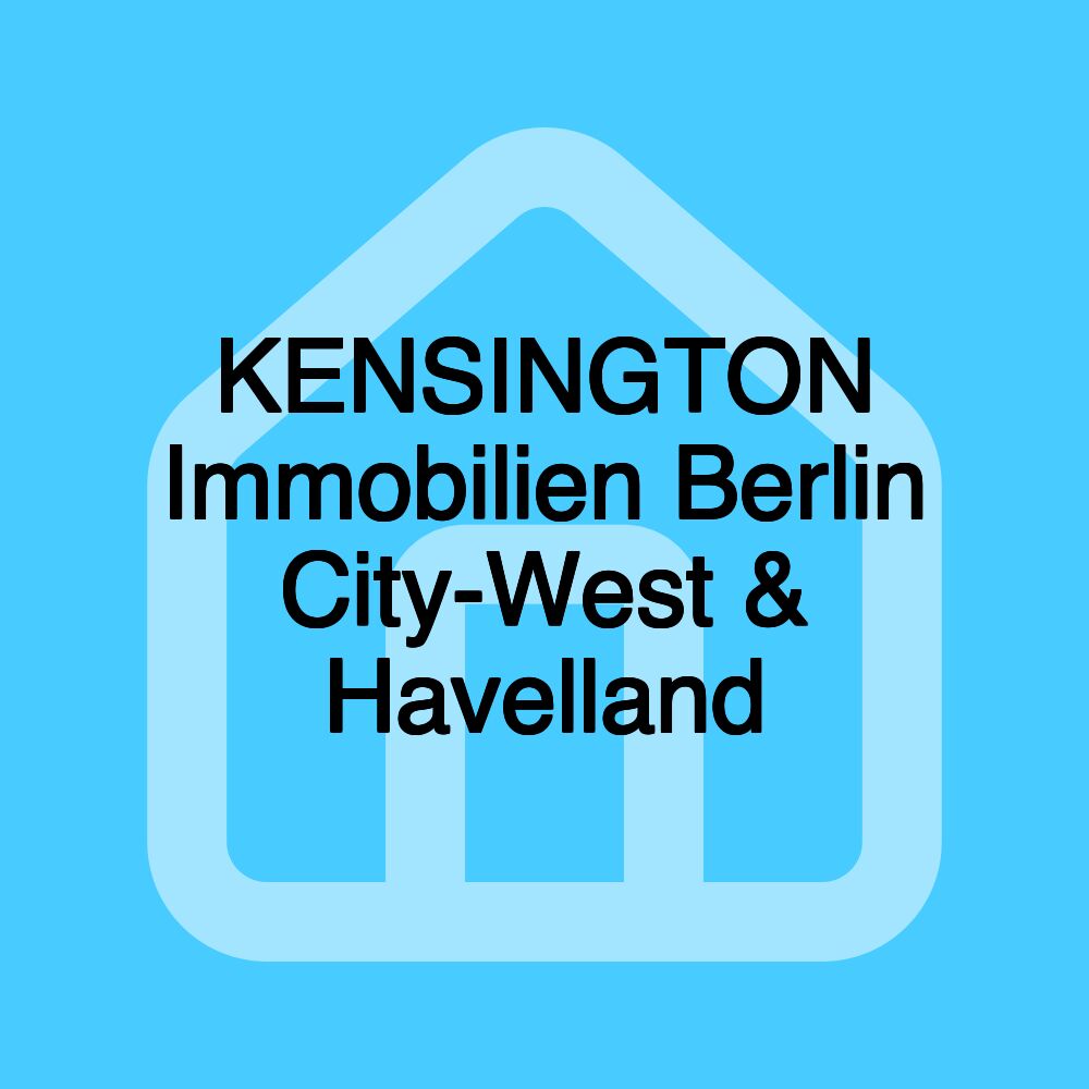 KENSINGTON Immobilien Berlin City-West & Havelland