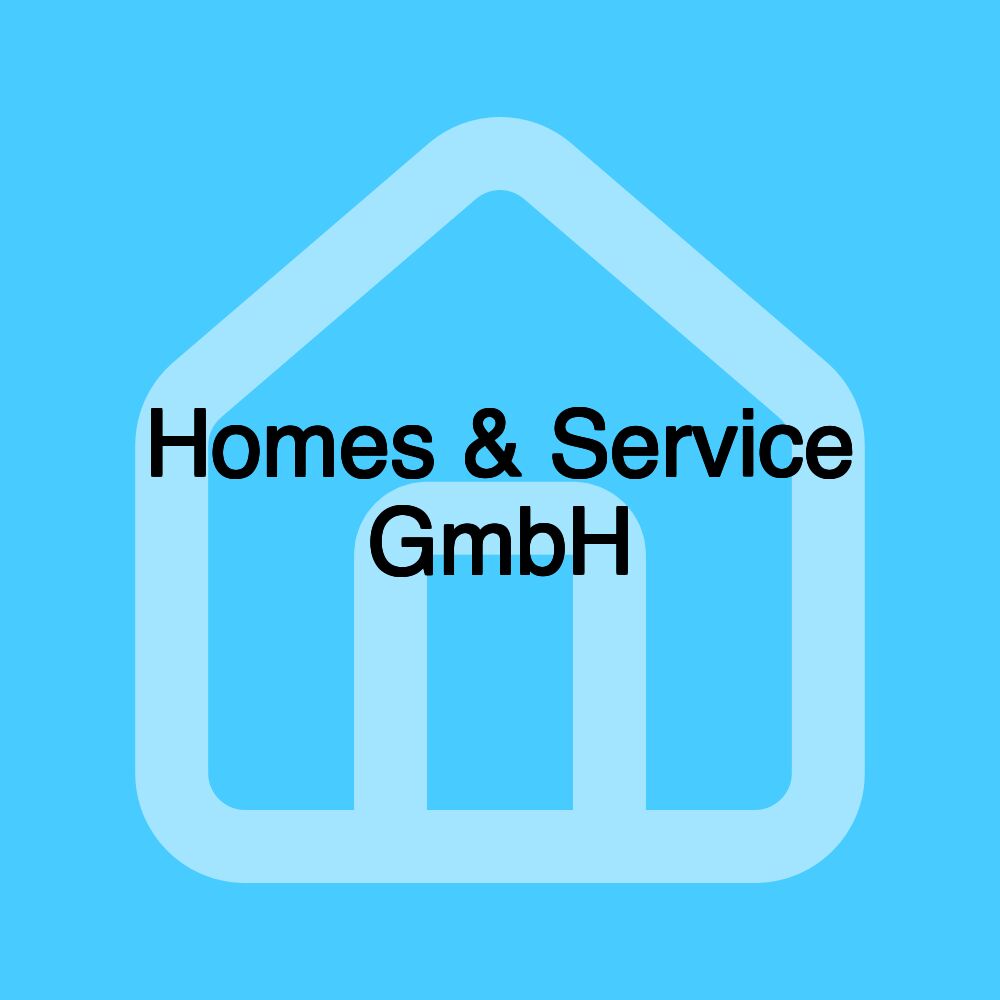 Homes & Service GmbH