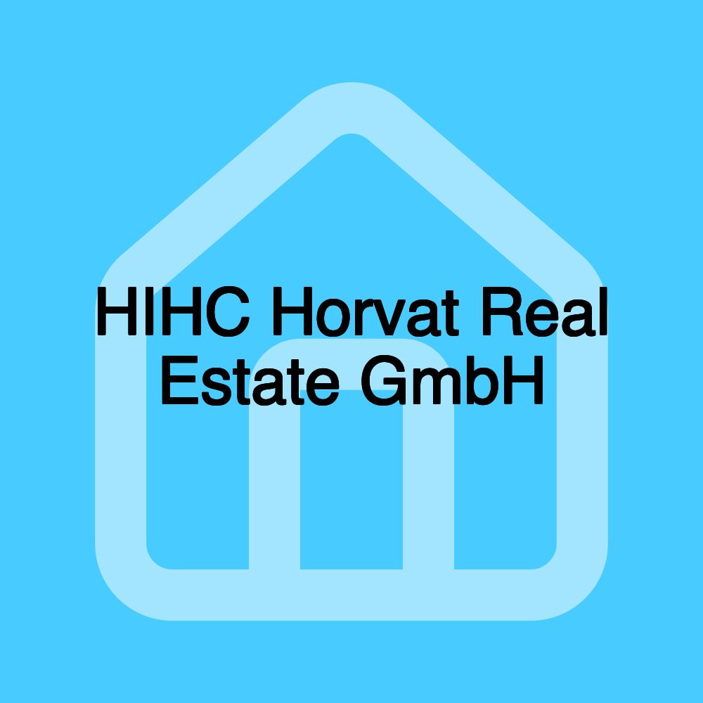 HIHC Horvat Real Estate GmbH