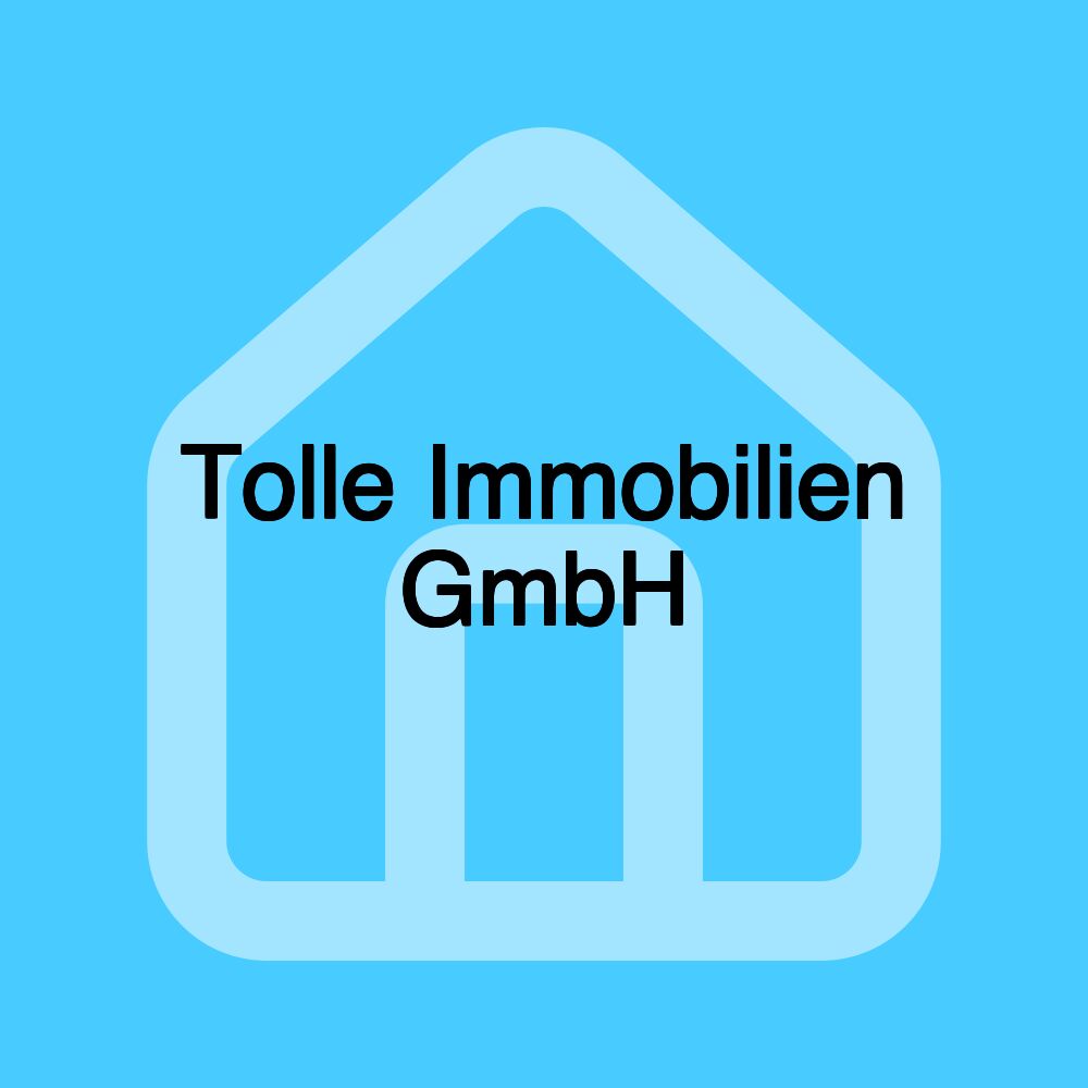 Tolle Immobilien GmbH