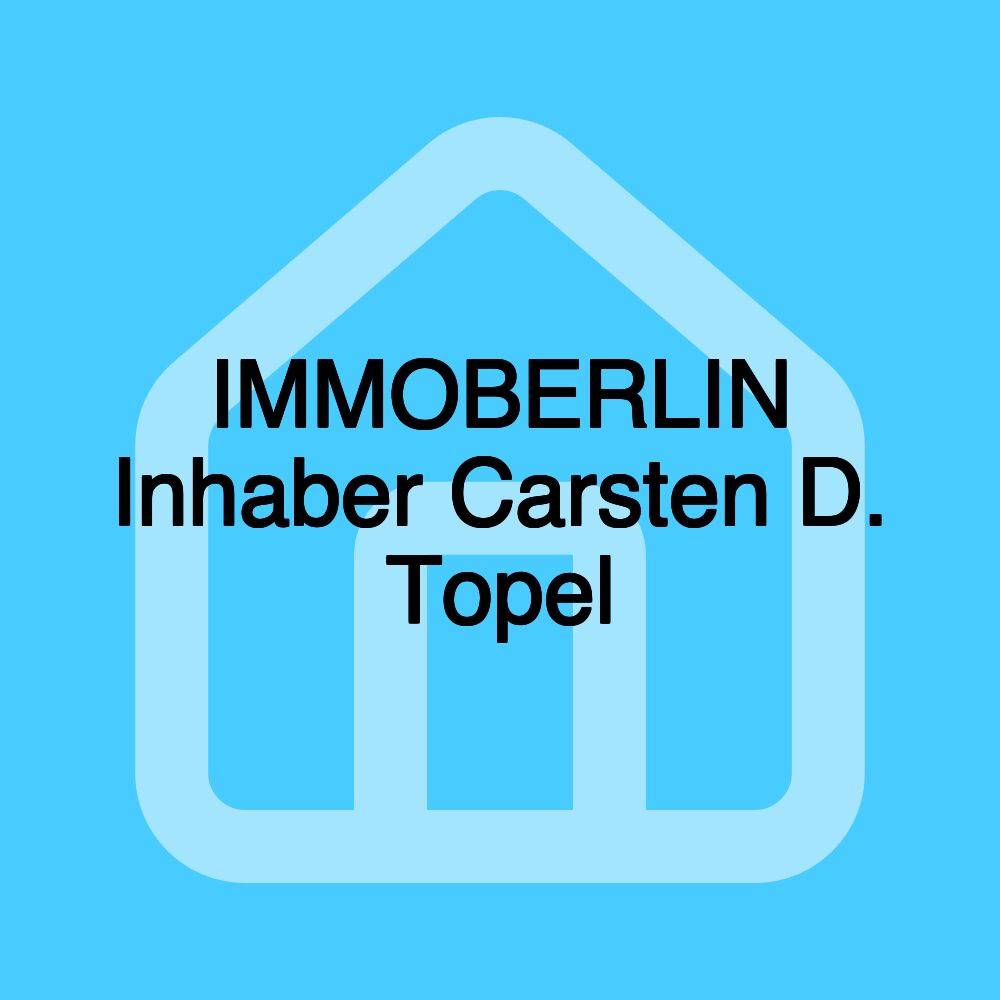 IMMOBERLIN Inhaber Carsten D. Topel