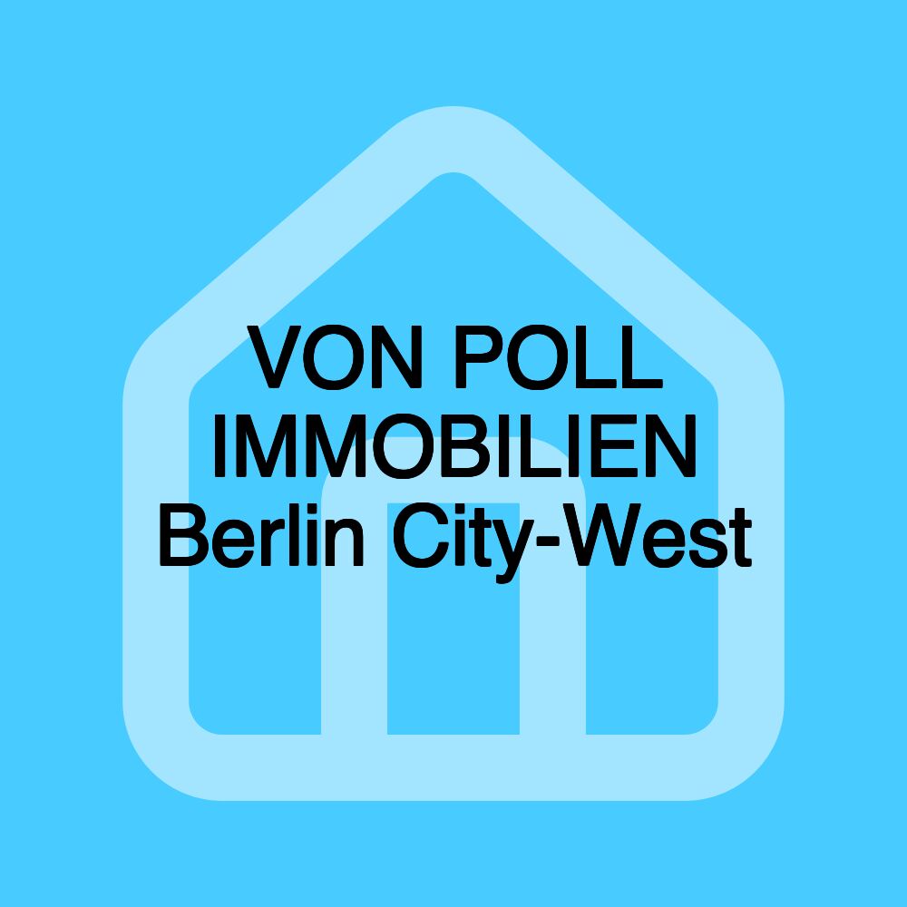 VON POLL IMMOBILIEN Berlin City-West