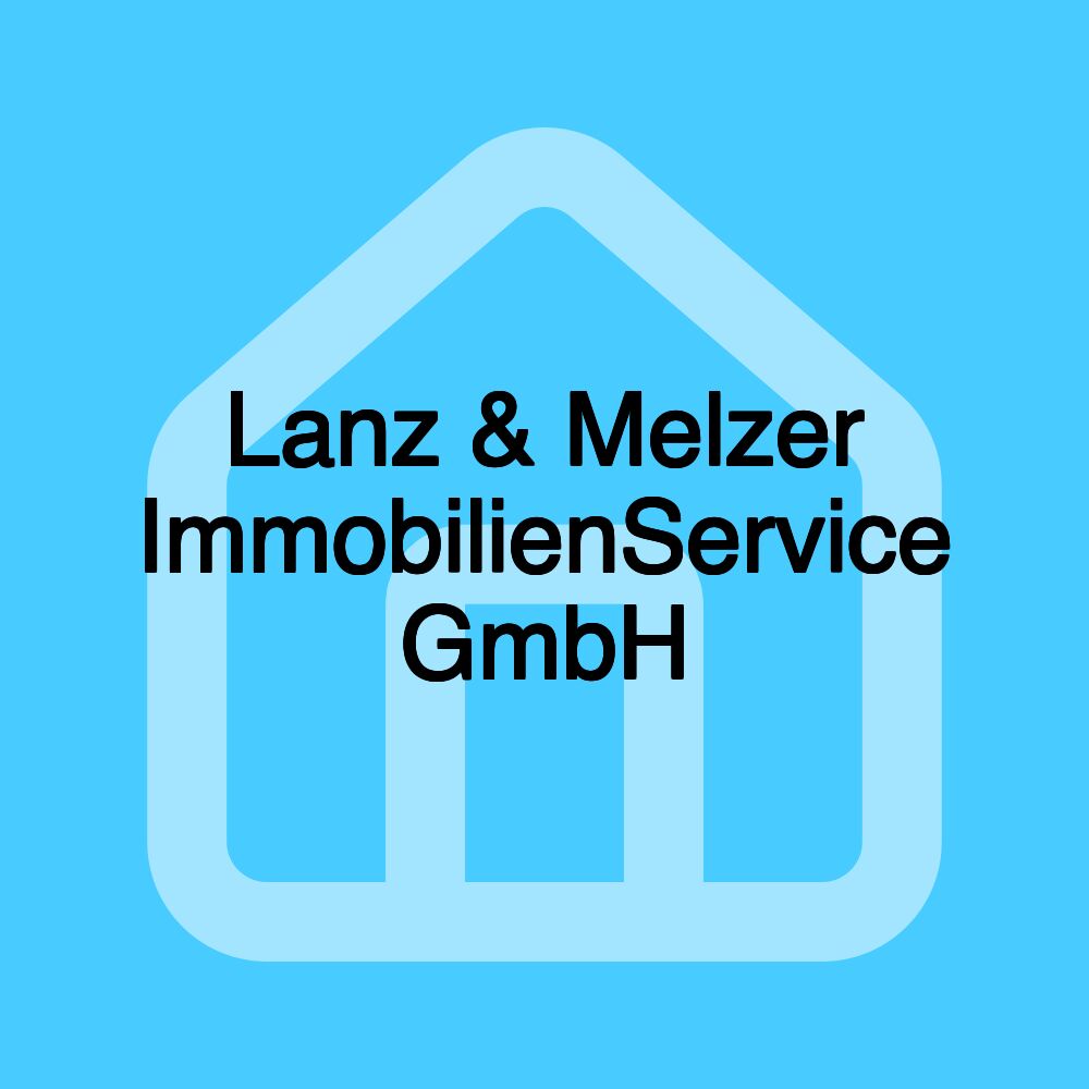 Lanz & Melzer ImmobilienService GmbH