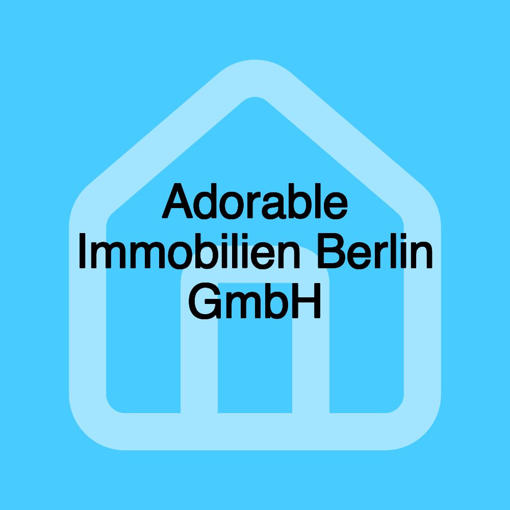 Adorable Immobilien Berlin GmbH