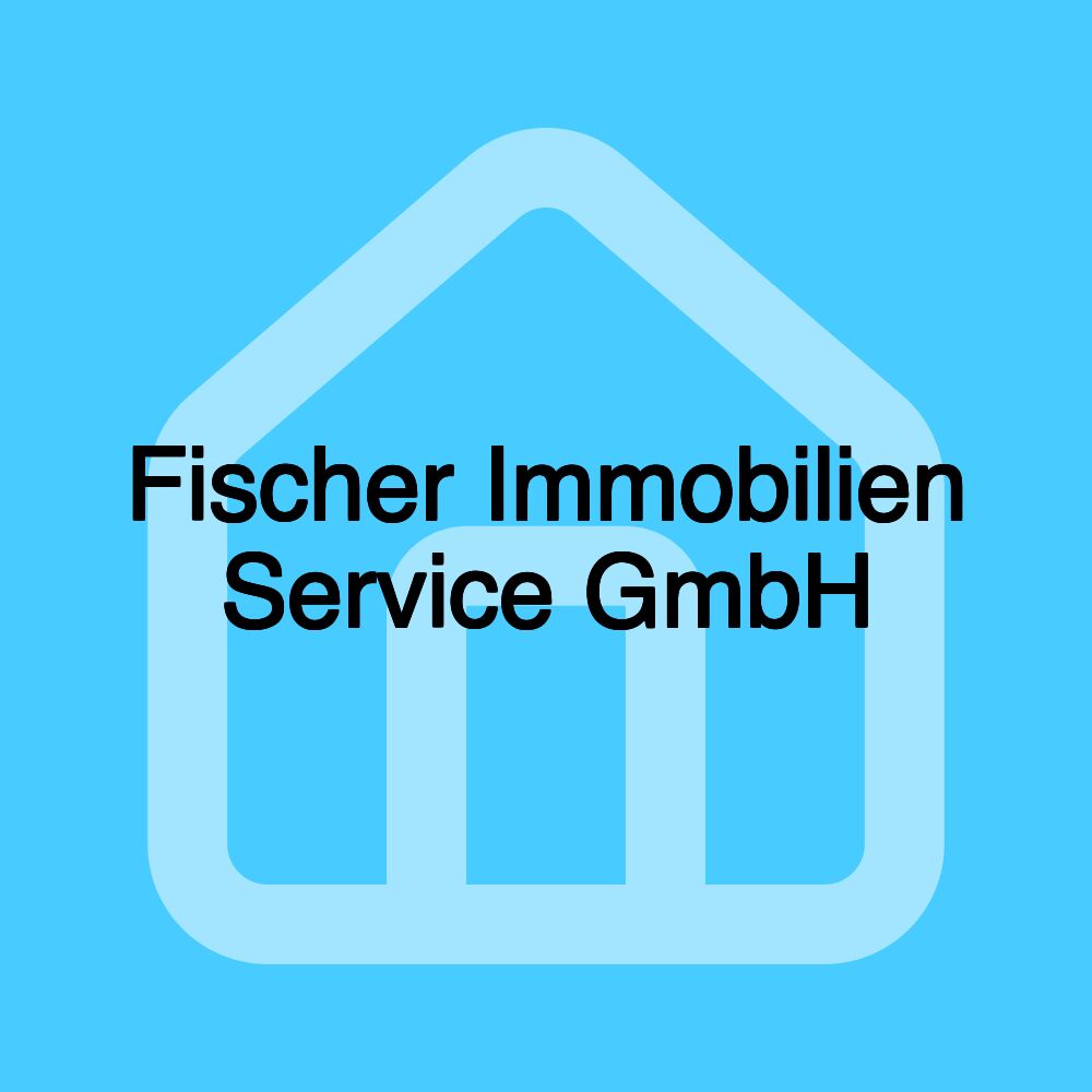 Fischer Immobilien Service GmbH