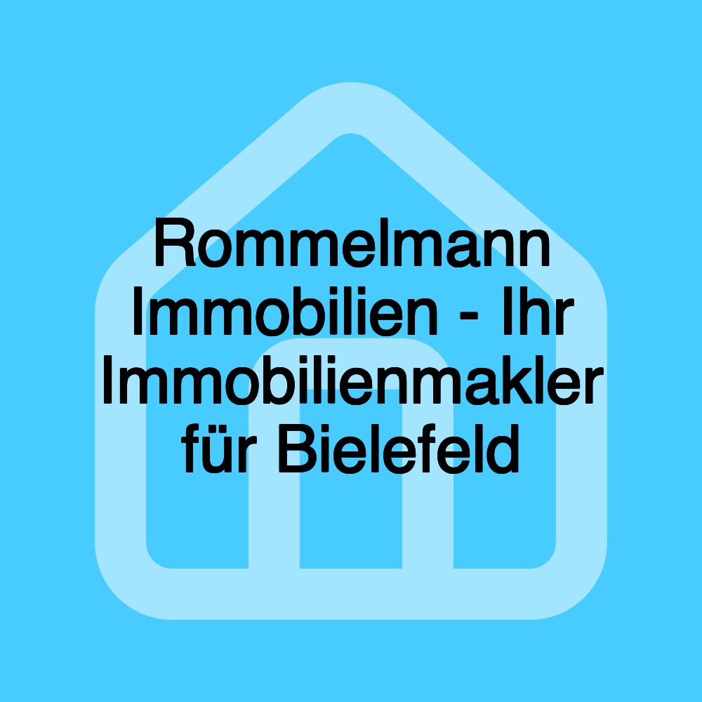 Rommelmann Immobilien - Ihr Immobilienmakler für Bielefeld