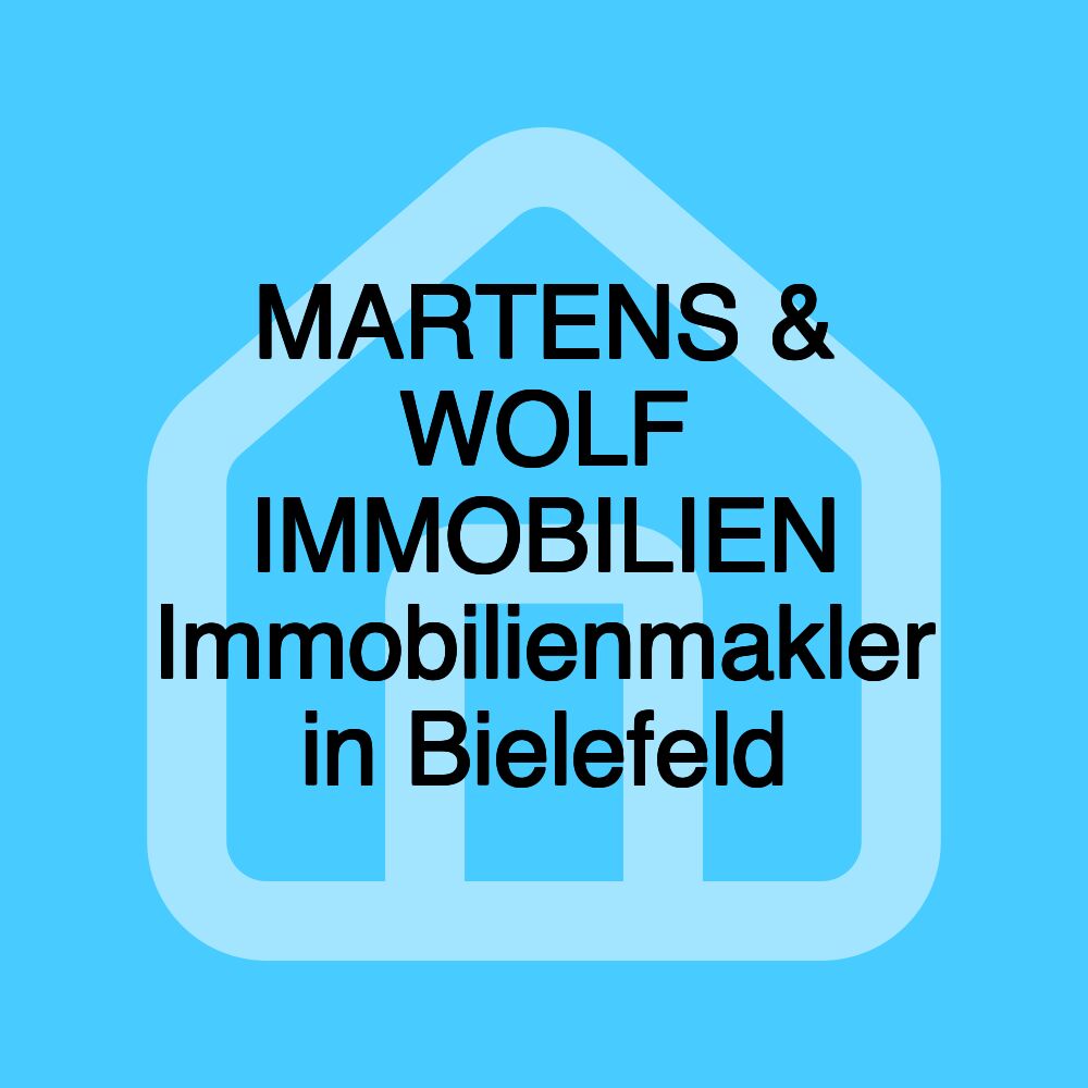 MARTENS & WOLF IMMOBILIEN Immobilienmakler in Bielefeld