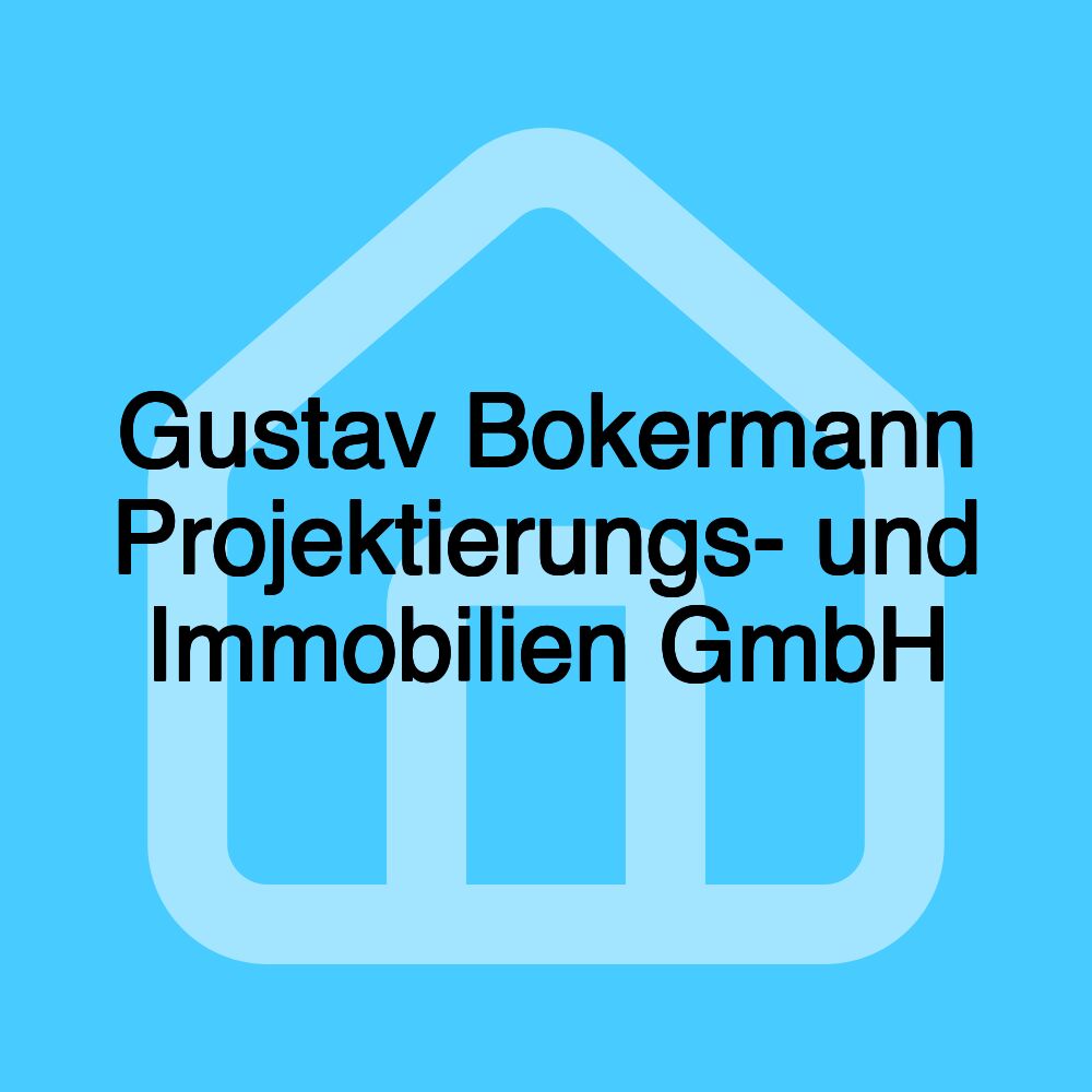 Gustav Bokermann Projektierungs- und Immobilien GmbH