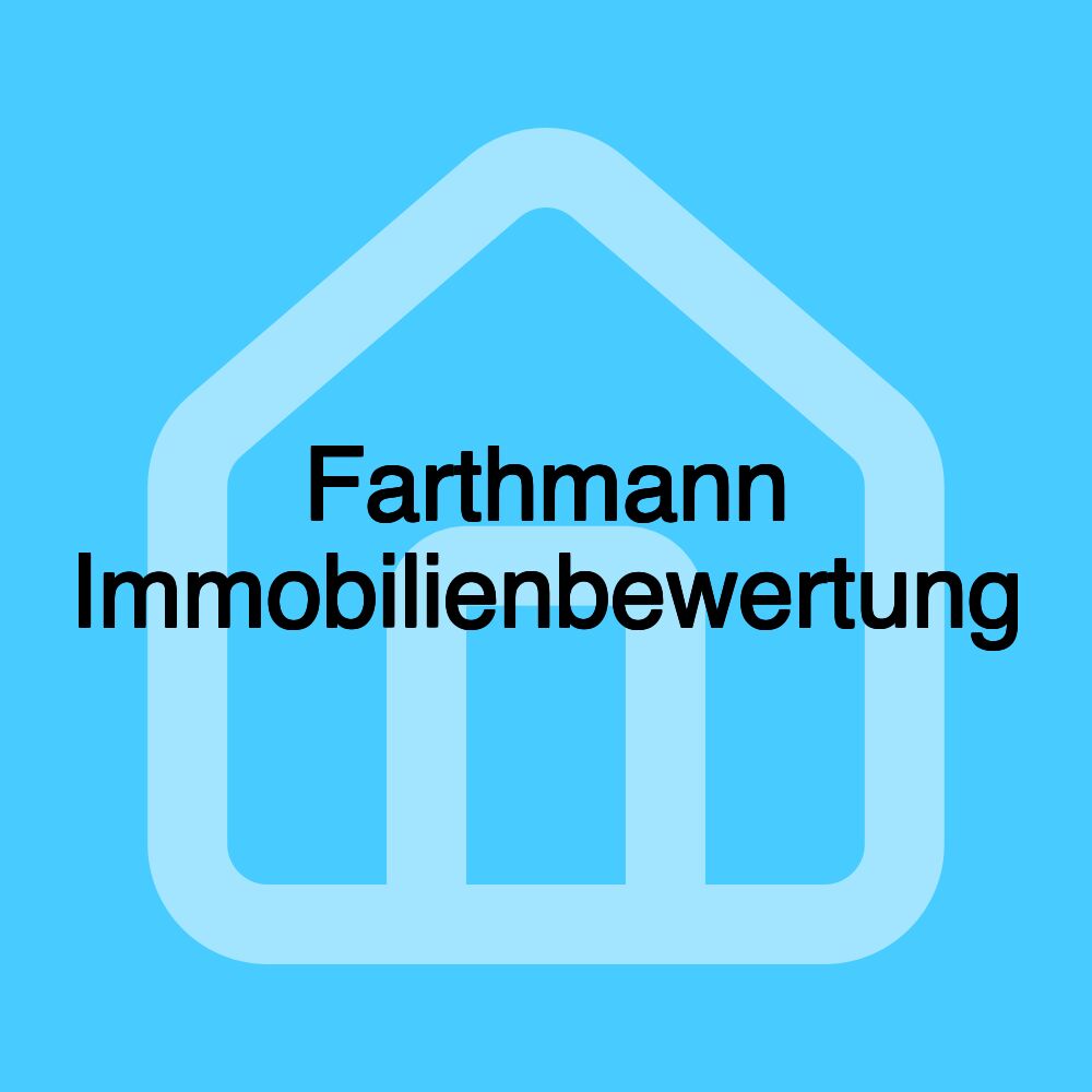 Farthmann Immobilienbewertung