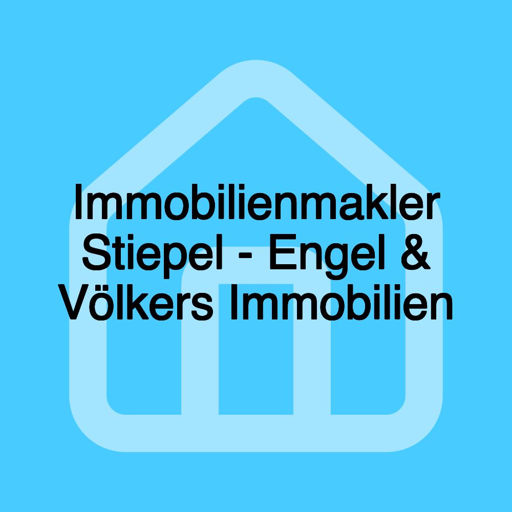 Immobilienmakler Stiepel - Engel & Völkers Immobilien