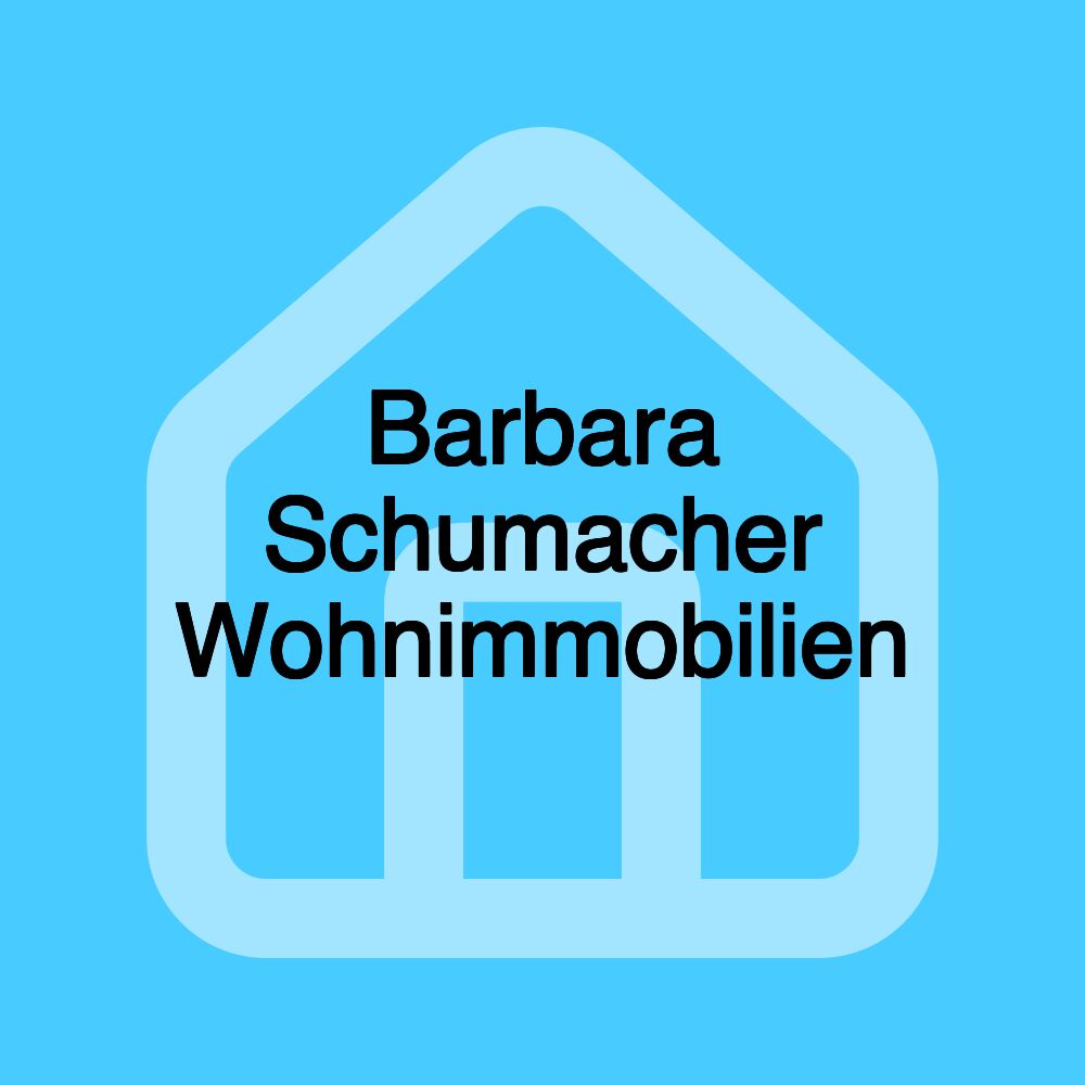 Barbara Schumacher Wohnimmobilien