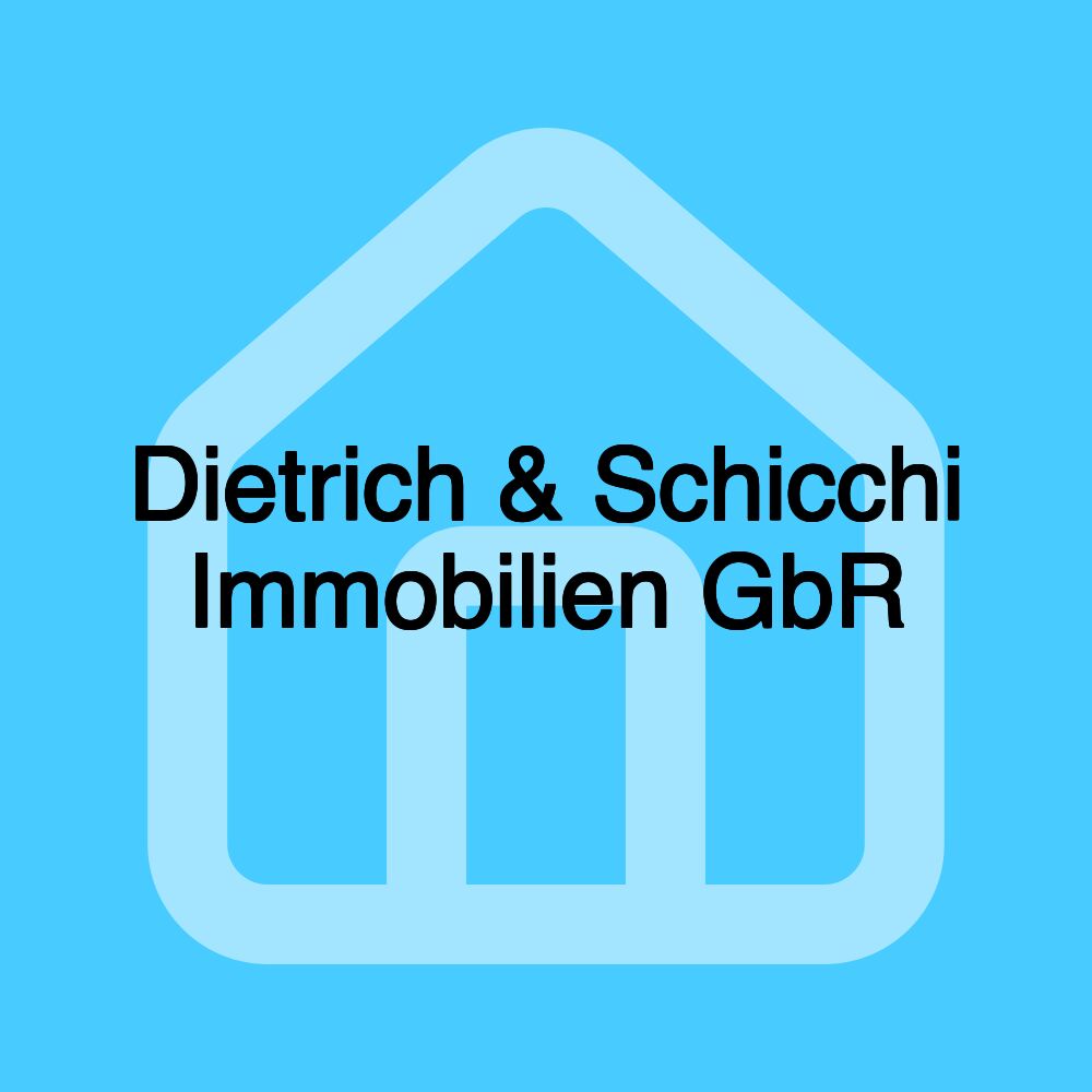 Dietrich & Schicchi Immobilien GbR