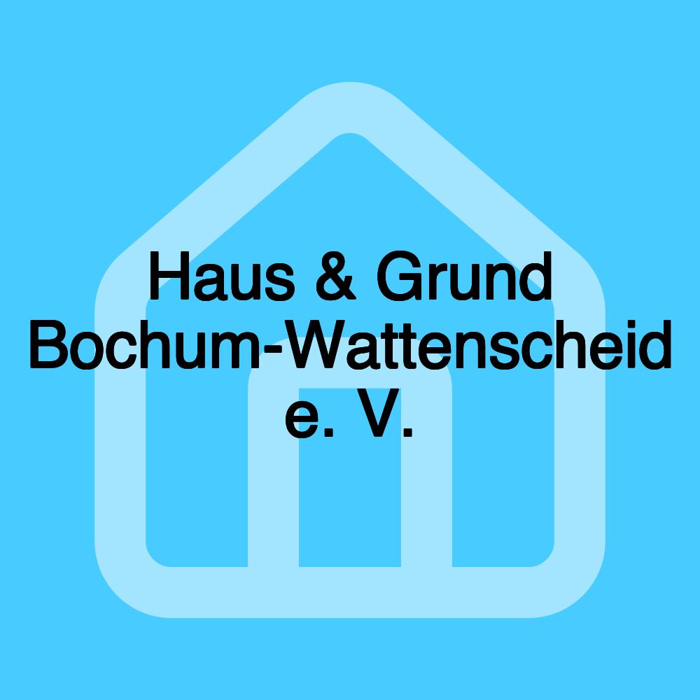 Haus & Grund Bochum-Wattenscheid e. V.