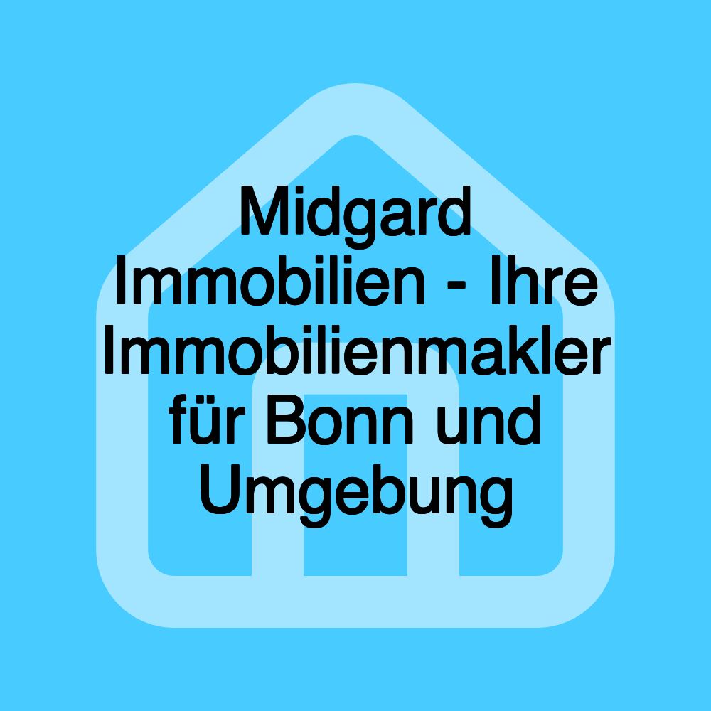 Midgard Immobilien - Ihre Immobilienmakler für Bonn und Umgebung