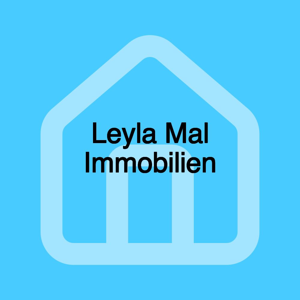 Leyla Mal Immobilien