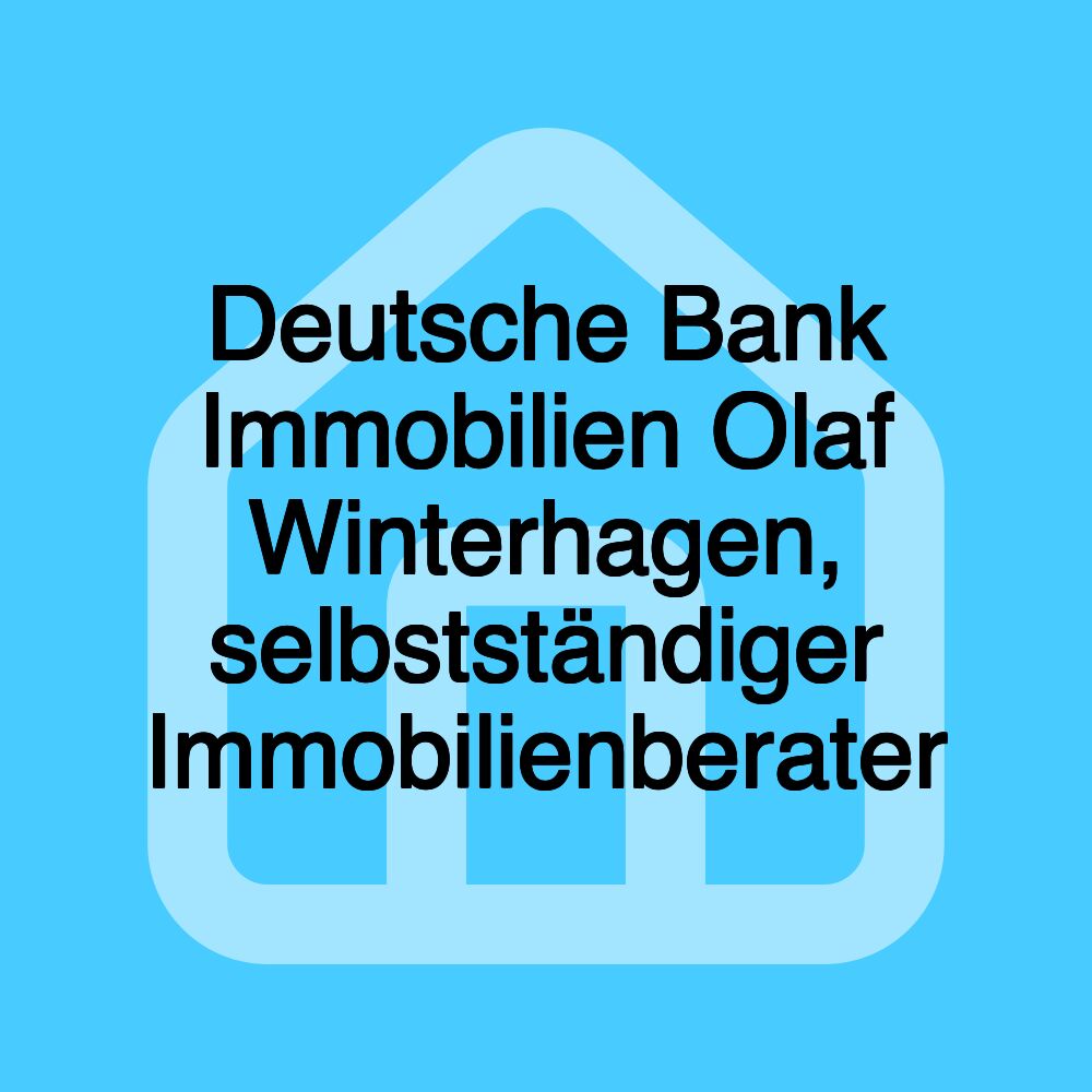 Deutsche Bank Immobilien Olaf Winterhagen, selbstständiger Immobilienberater