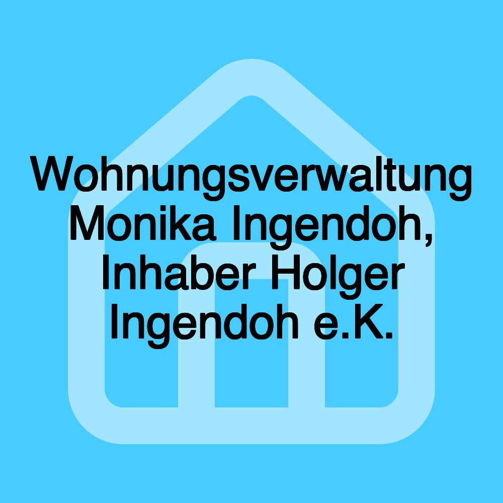 Wohnungsverwaltung Monika Ingendoh, Inhaber Holger Ingendoh e.K.