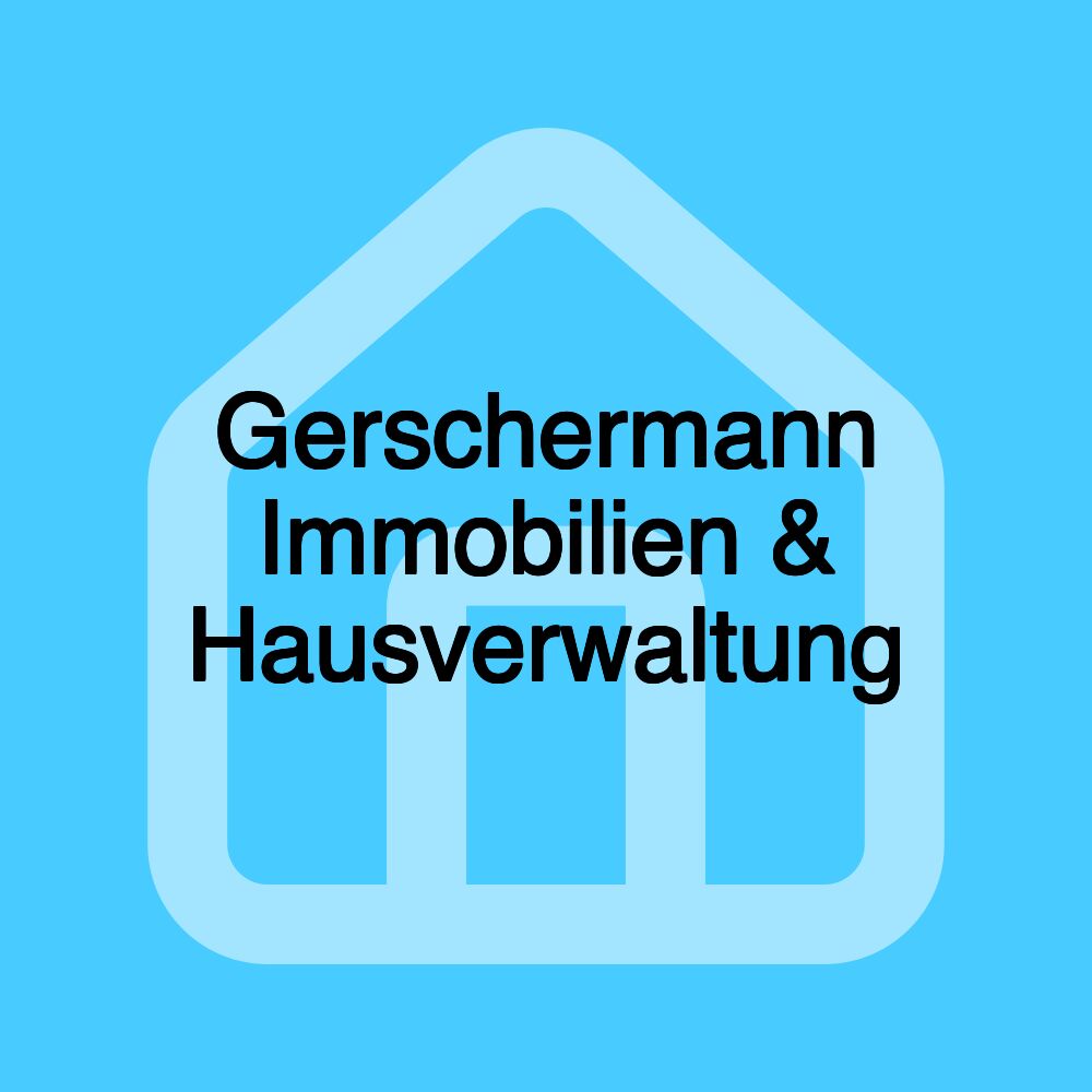 Gerschermann Immobilien & Hausverwaltung