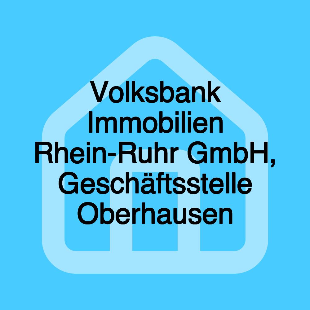 Volksbank Immobilien Rhein-Ruhr GmbH, Geschäftsstelle Oberhausen