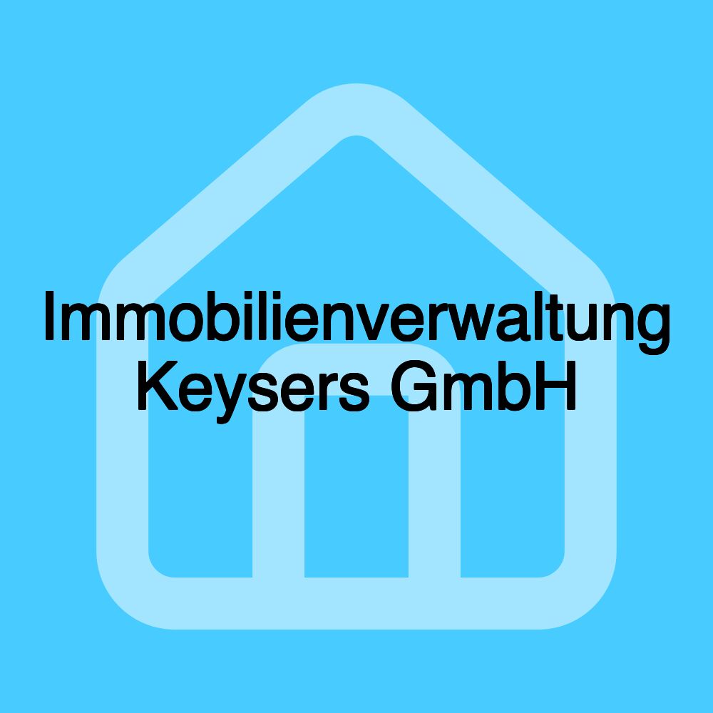 Immobilienverwaltung Keysers GmbH