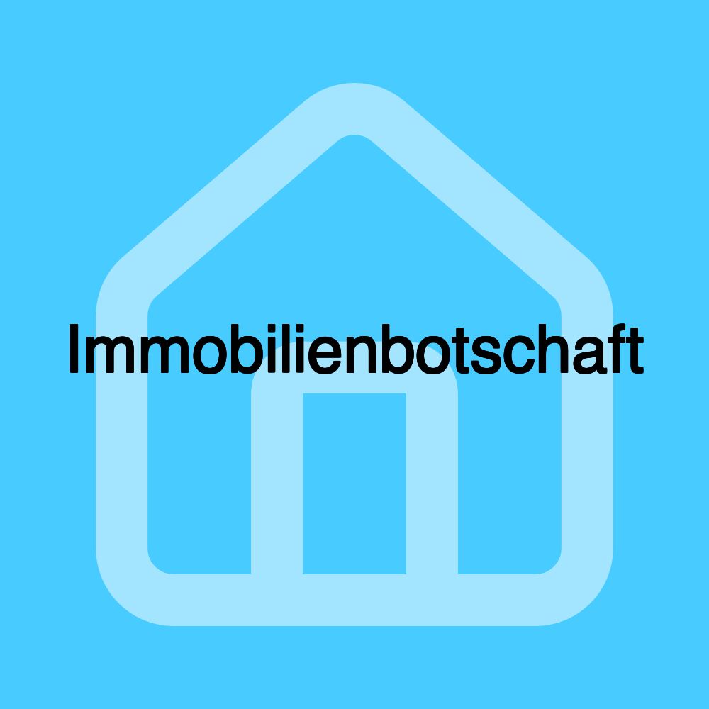 Immobilienbotschaft