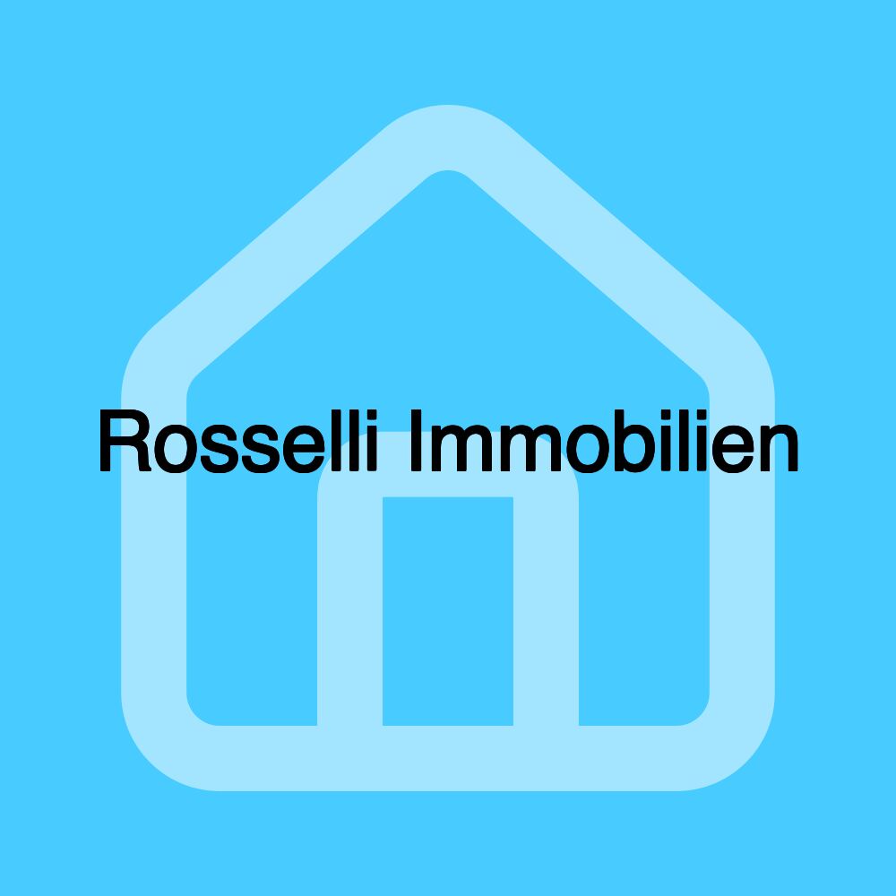 Rosselli Immobilien