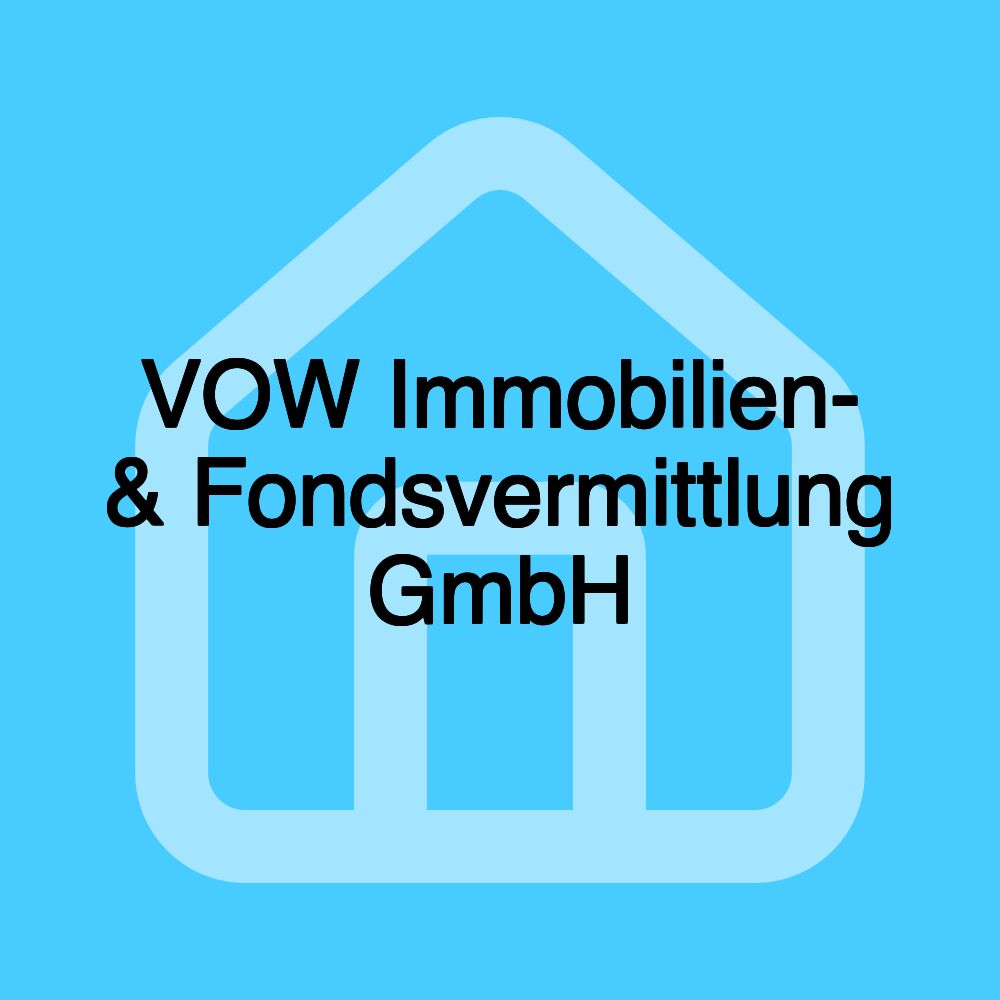 VOW Immobilien- & Fondsvermittlung GmbH