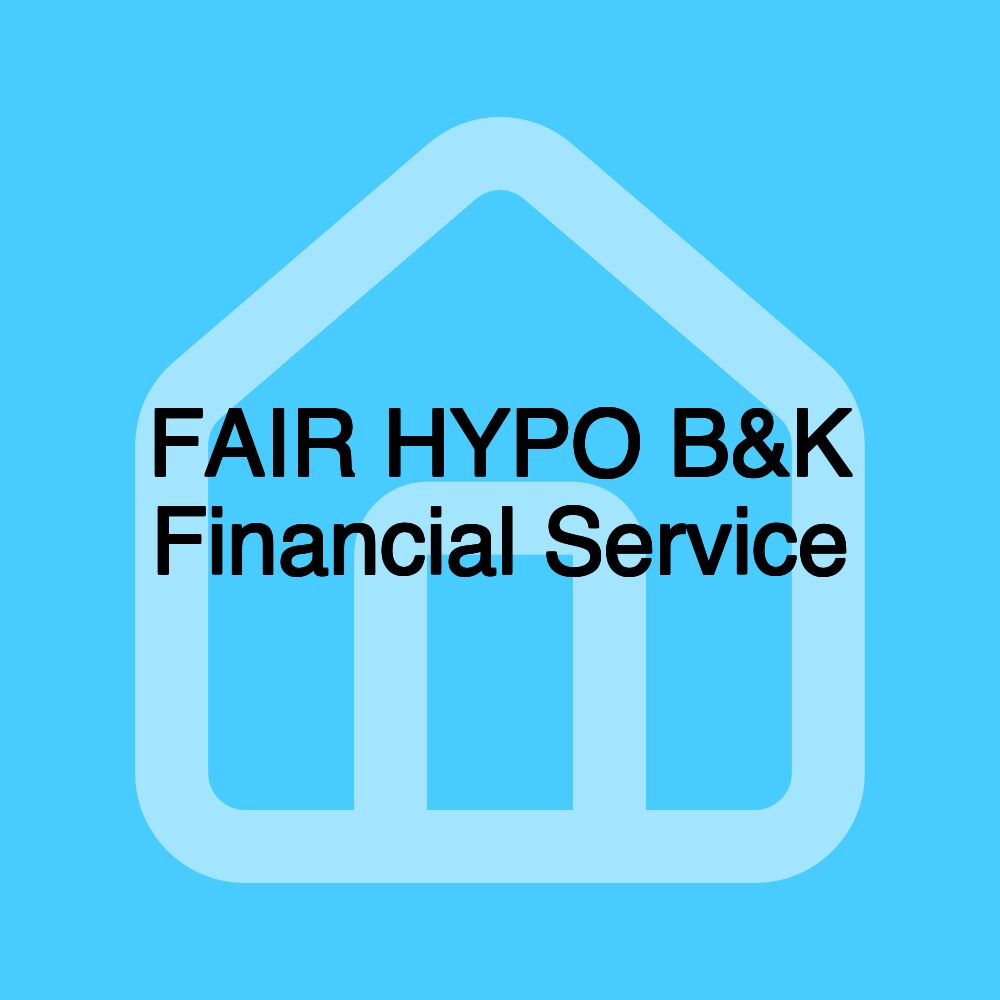 FAIR HYPO B&K Financial Service