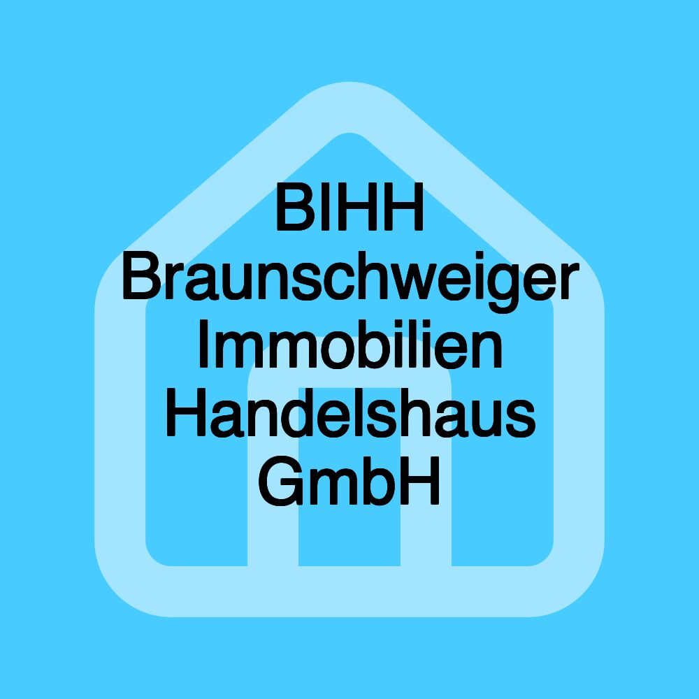 BIHH Braunschweiger Immobilien Handelshaus GmbH