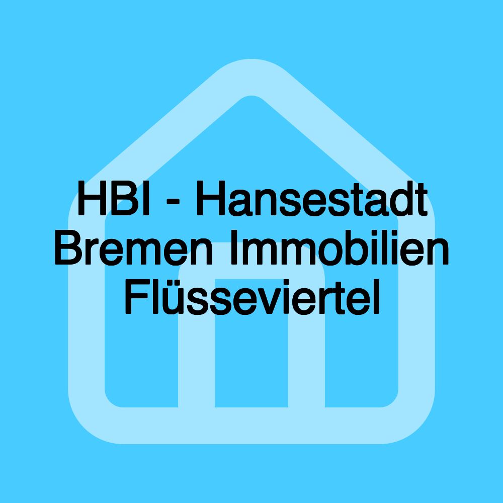 HBI - Hansestadt Bremen Immobilien Flüsseviertel