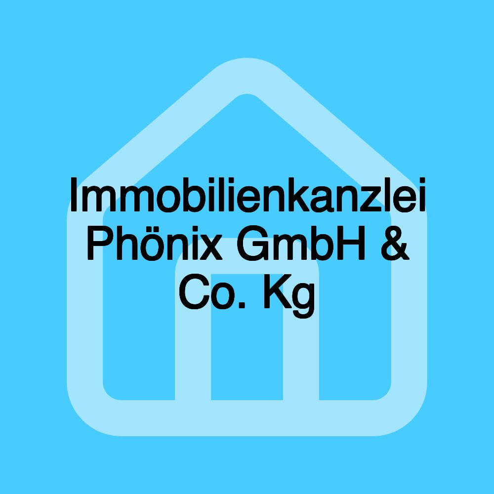 Immobilienkanzlei Phönix GmbH & Co. Kg