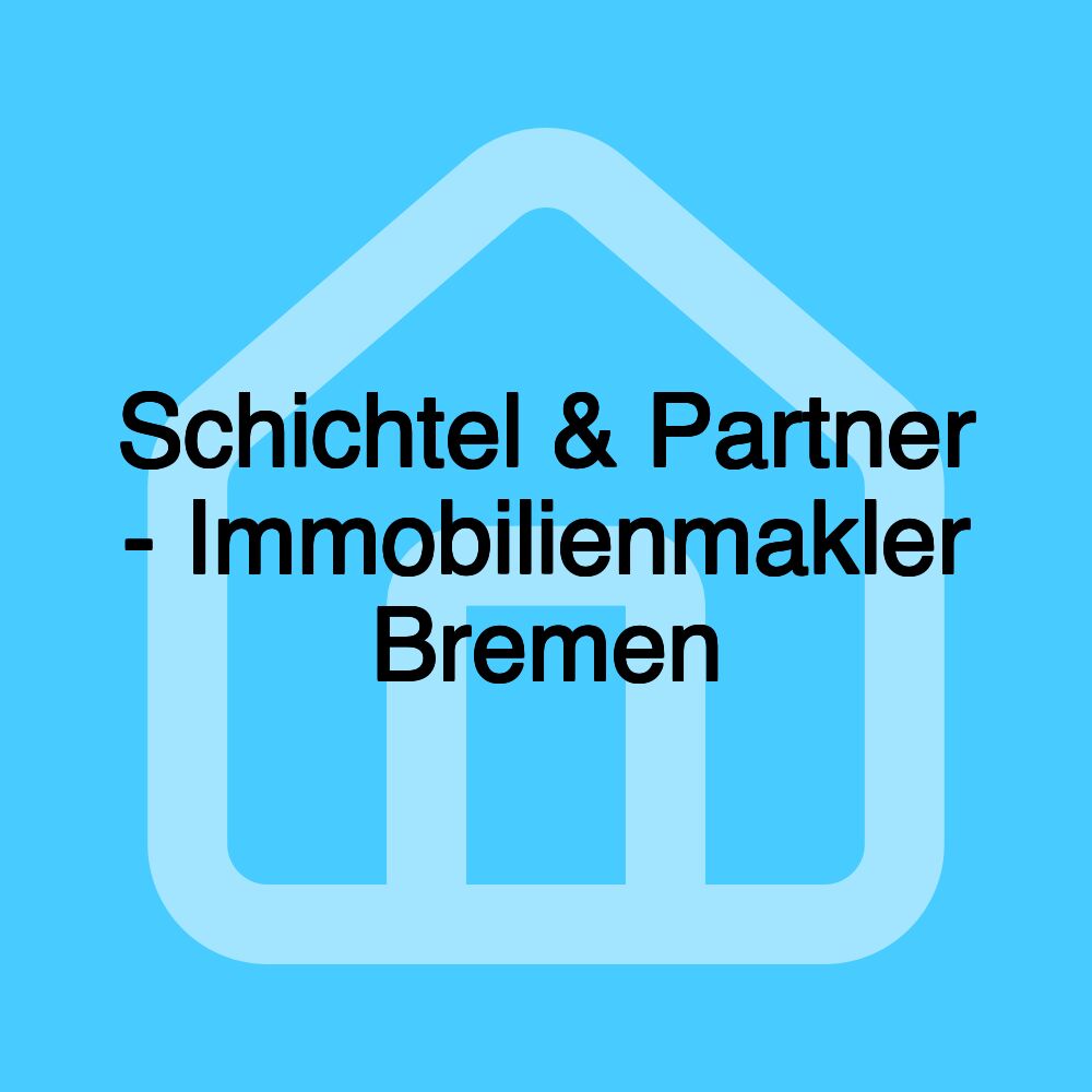 Schichtel & Partner - Immobilienmakler Bremen