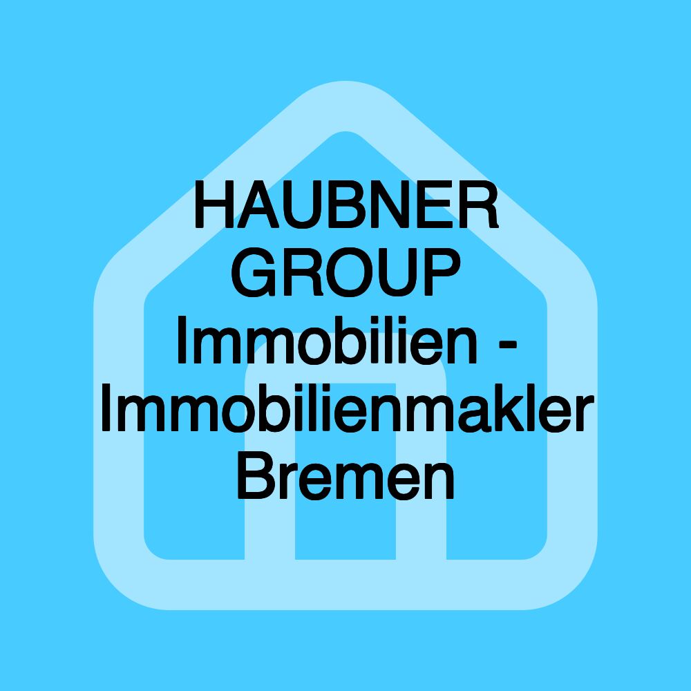 HAUBNER GROUP Immobilien - Immobilienmakler Bremen