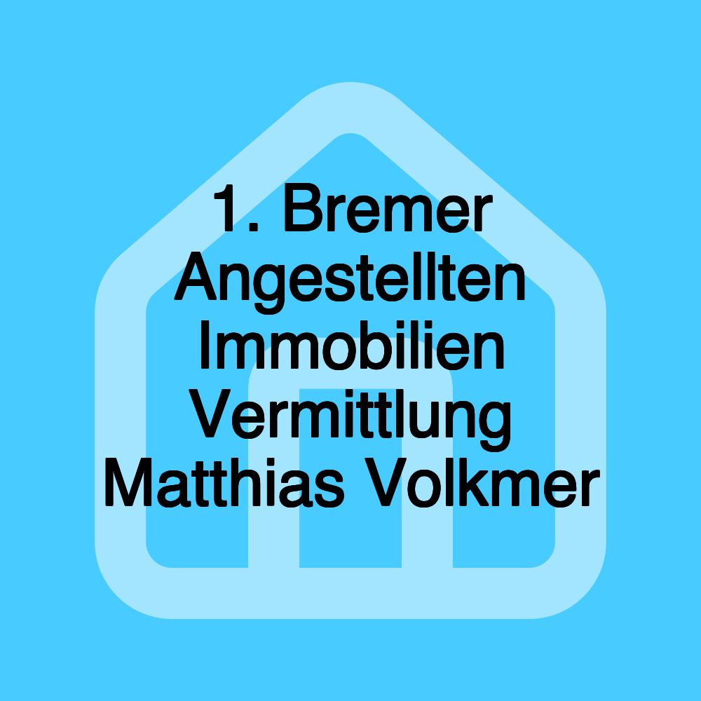 1. Bremer Angestellten Immobilien Vermittlung Matthias Volkmer