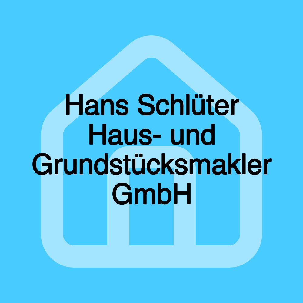 Hans Schlüter Haus- und Grundstücksmakler GmbH