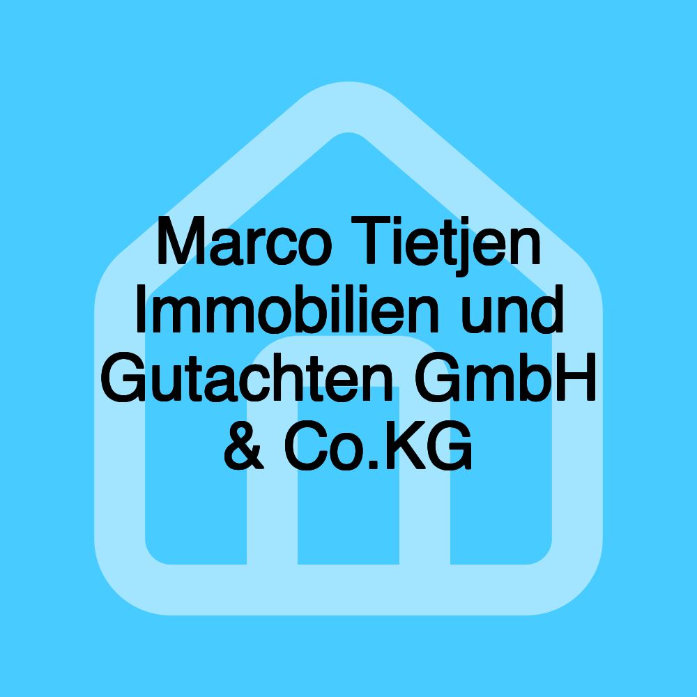 Marco Tietjen Immobilien und Gutachten GmbH & Co.KG