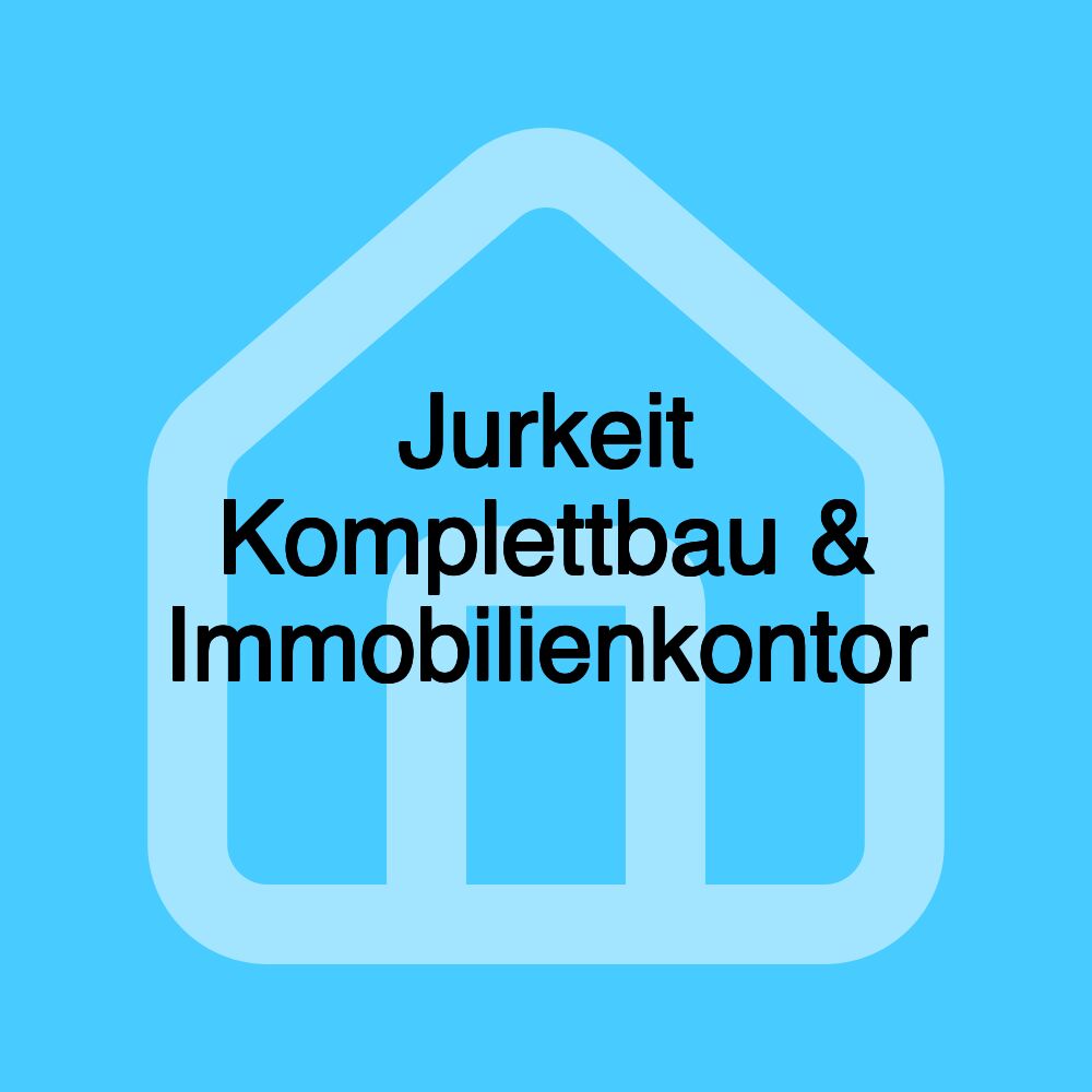 Jurkeit Komplettbau & Immobilienkontor