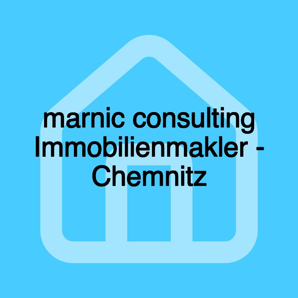 marnic consulting Immobilienmakler - Chemnitz