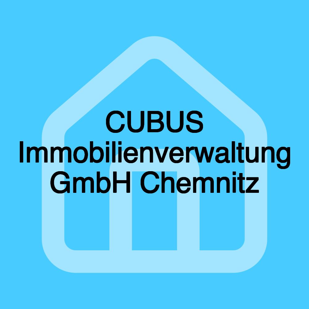 CUBUS Immobilienverwaltung GmbH Chemnitz